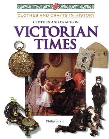 Cover of Clothes and Crafts in Victorian Times (Clothes and Crafts in History)