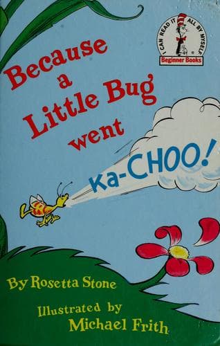 Cover of Because a little bug went ka-choo!