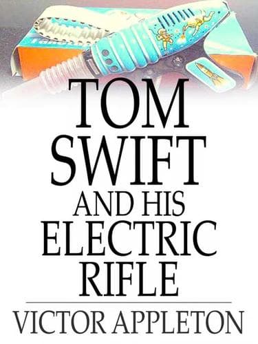 Cover of Tom Swift and His Electric Rifle: Or, Daring Adventures on Elephant Island