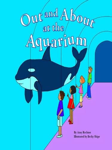 Cover of Out and About at the Aquarium