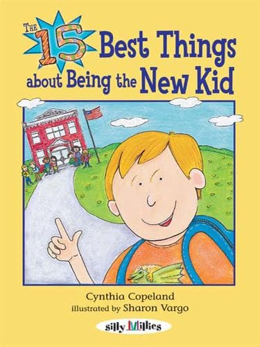 Cover of The 15 Best things about Being the New Kid