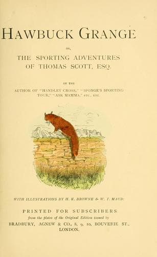 Cover of Hawbuck Grange, or, The sporting adventures of Thomas Scott, Esq