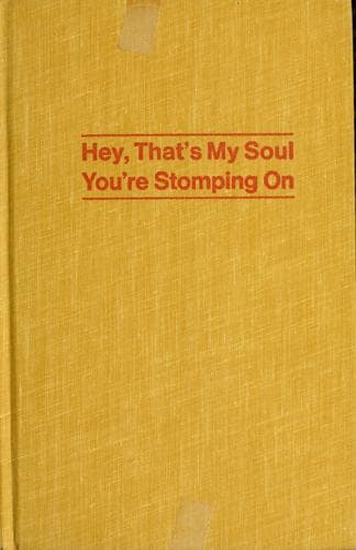 Cover of Hey, that's my soul you're stomping on