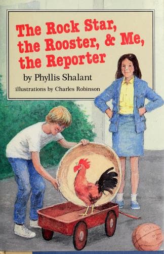 Cover of The rock star, the rooster & me, the reporter