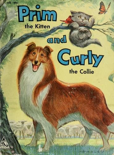 Cover of Six stories about Prim the Kitten and Curly the Collie