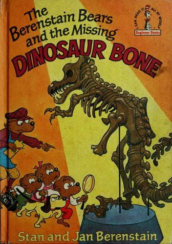 Cover of The Berenstain Bears and the Missing Dinosaur Bone