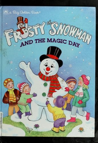 Cover of Frosty the snowman and the magic day