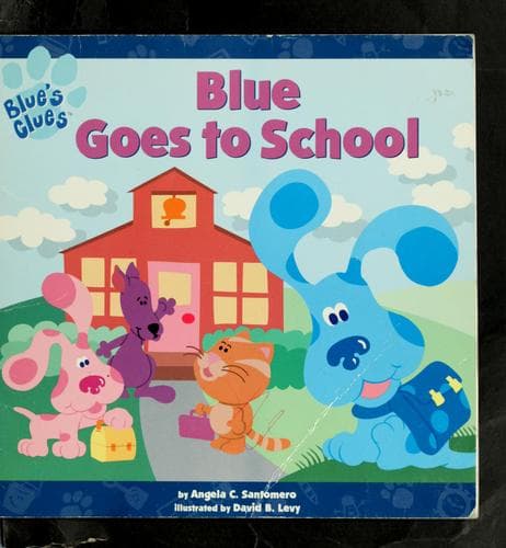 Cover of Blue Goes to School (Blue's Clues)