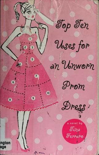 Cover of Top ten uses for an unworn prom dress