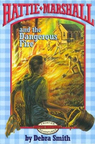 Cover of Hattie Marshall and the dangerous fire