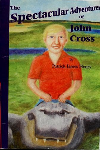 Cover of The spectacular adventures of John Cross