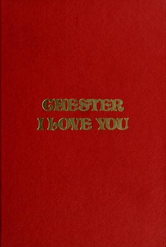Cover of Chester, I love you