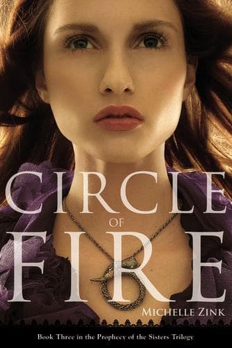 Cover of Circle of Fire (Prophecy of the Sisters Trilogy, Book 3)