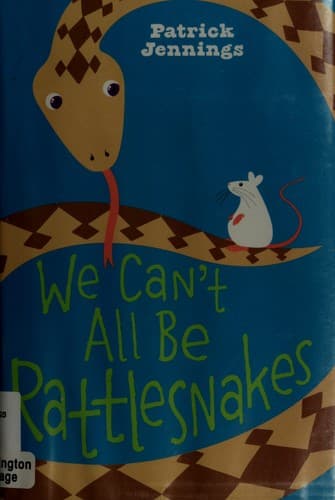 Cover of We can't all be rattlesnakes