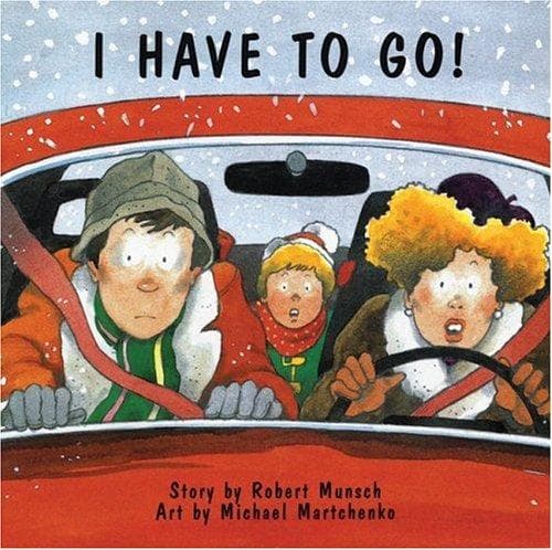 Cover of I Have To Go! (Classic Munsch)