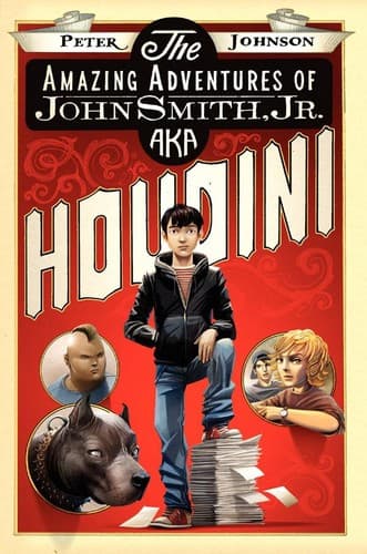 Cover of The amazing adventures of John Smith, Jr., aka Houdini