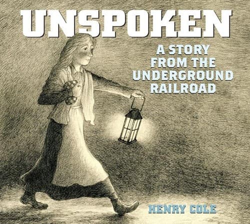 Cover of Unspoken, a story from the underground railroad