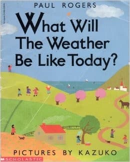 Cover of What Will the Weather Be Like Today?