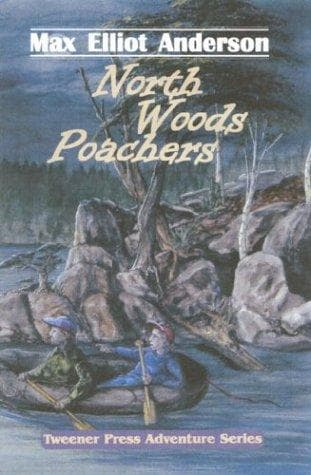 Cover of North Woods Poachers (Tweener Press Adventure) (Tweener Press Adventure)