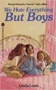 Cover of We Hate Everything But Boys