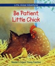 Cover of Be patient, Little Chick