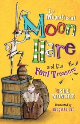 Cover of The Magnificent Moon Hare And The Foul Treasure