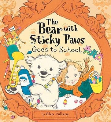 Cover of The Bear With Sticky Paws Goes To School