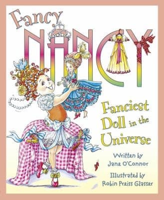 Cover of Fancy Nancy Fanciest Doll In The Universe