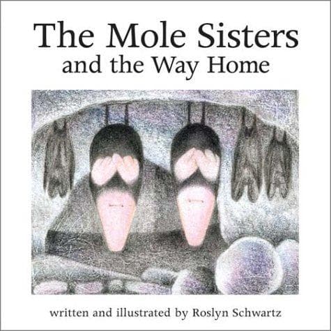 Cover of The Mole Sisters and the Way Home (The Mole Sisters)