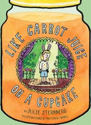 Cover of Like Carrot Juice On A Cupcake