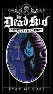 Cover of The Dead Kid Detective Agency