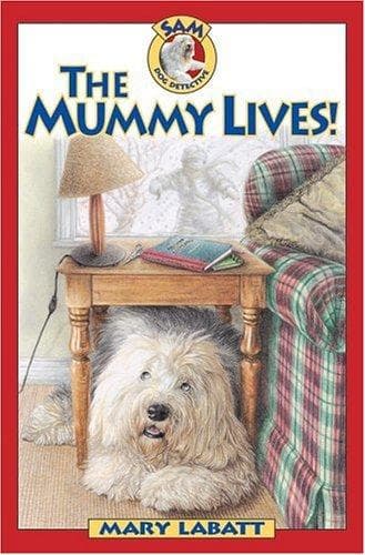 Cover of The Mummy Lives (Sam: Dog Detective)
