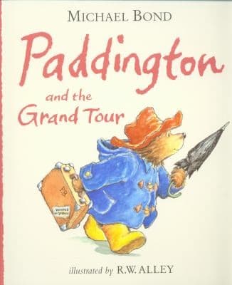 Cover of Paddington and the Grand Tour (Paddington)
