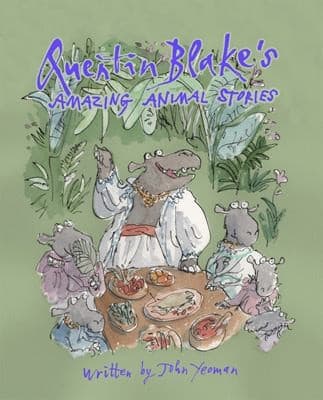 Cover of Quentin Blakes Amazing Animal Stories