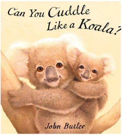 Cover of Can you cuddle like a koala?