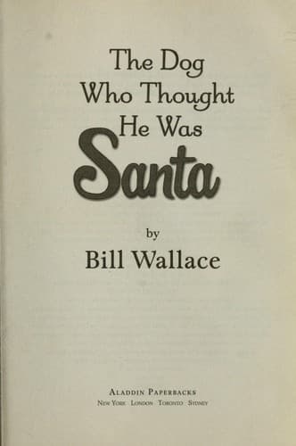 Cover of The dog who thought he was Santa
