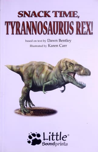 Cover of Snack time, Tyrannosaurus rex!