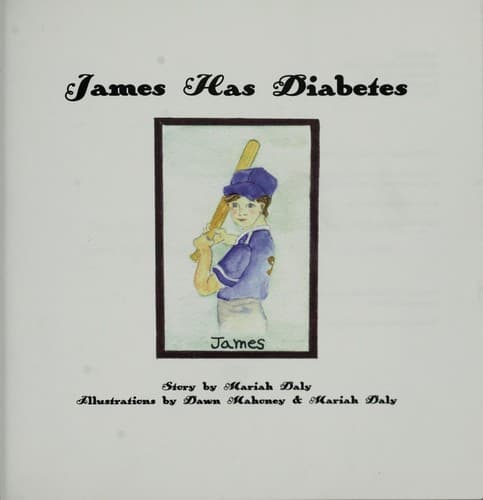 Cover of James has diabetes