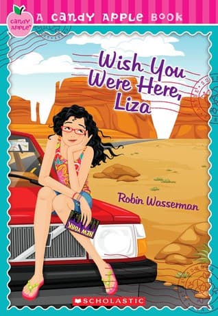 Cover of Wish You Were Here, Liza (Candy Apple #24)