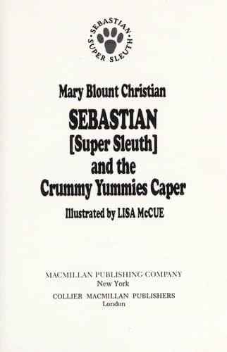 Cover of Sebastian, super sleuth, and the crummy yummies caper
