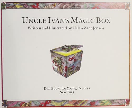 Cover of Uncle Ivan's Magic Box (Dial Books for Young Readers)