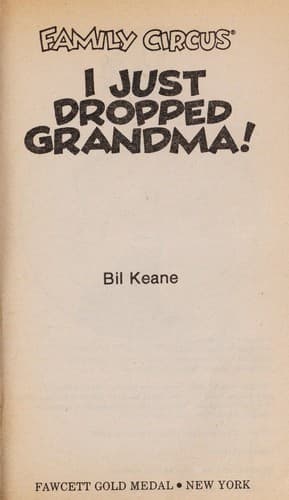 Cover of I Just Dropped Grandma! (Family Circus)