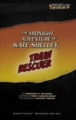 Cover of The midnight adventure of Kate Shelley, train rescuer
