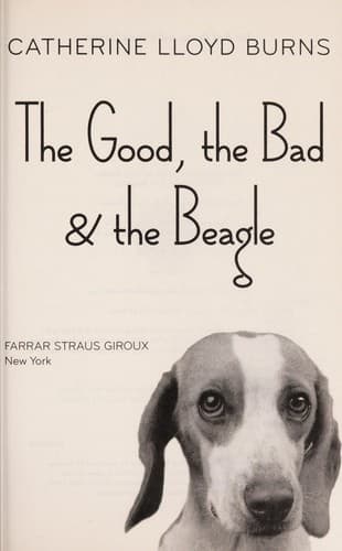Cover of The good, the bad & the beagle