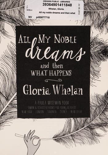 Cover of All my noble dreams and then what happens