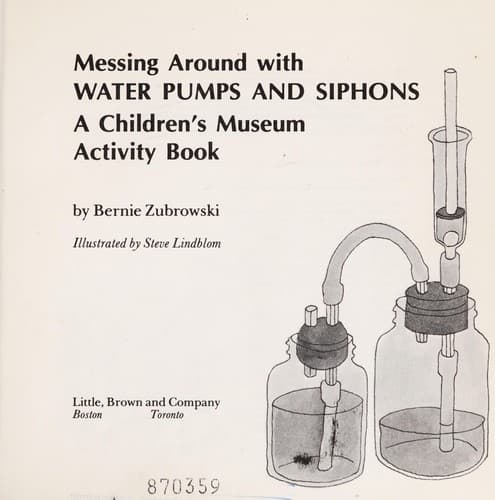 Cover of Messing around with water pumps and siphons