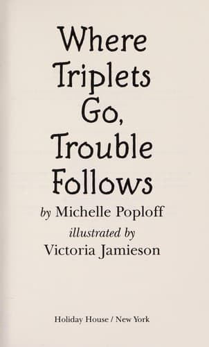 Cover of Where triplets go, trouble follows