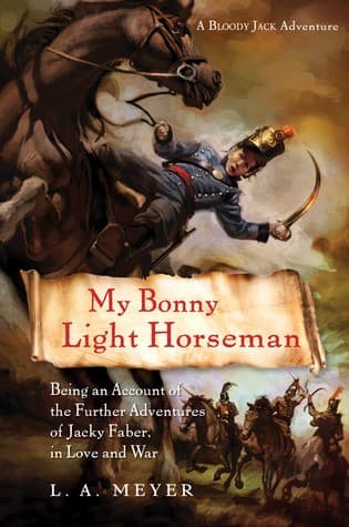 Cover of My Bonny Light Horseman (Bloody Jack #6)