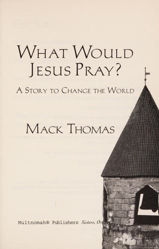 Cover of What would Jesus pray?