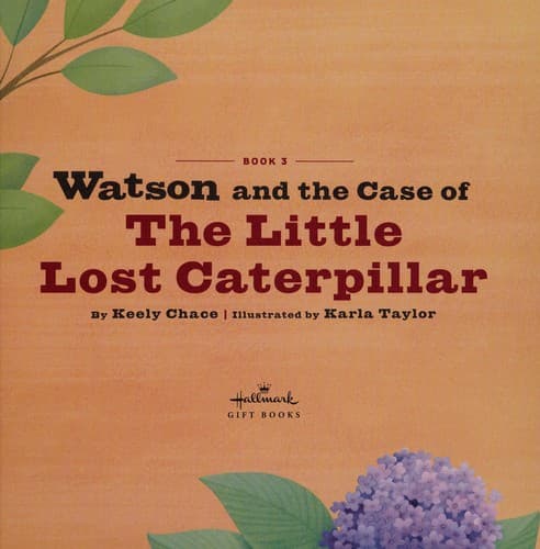 Cover of Watson and the Case of The Little Lost Caterpillar